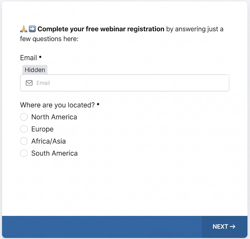 Survey form reading 'Complete your free webinar registration' with a hidden email field and a location question