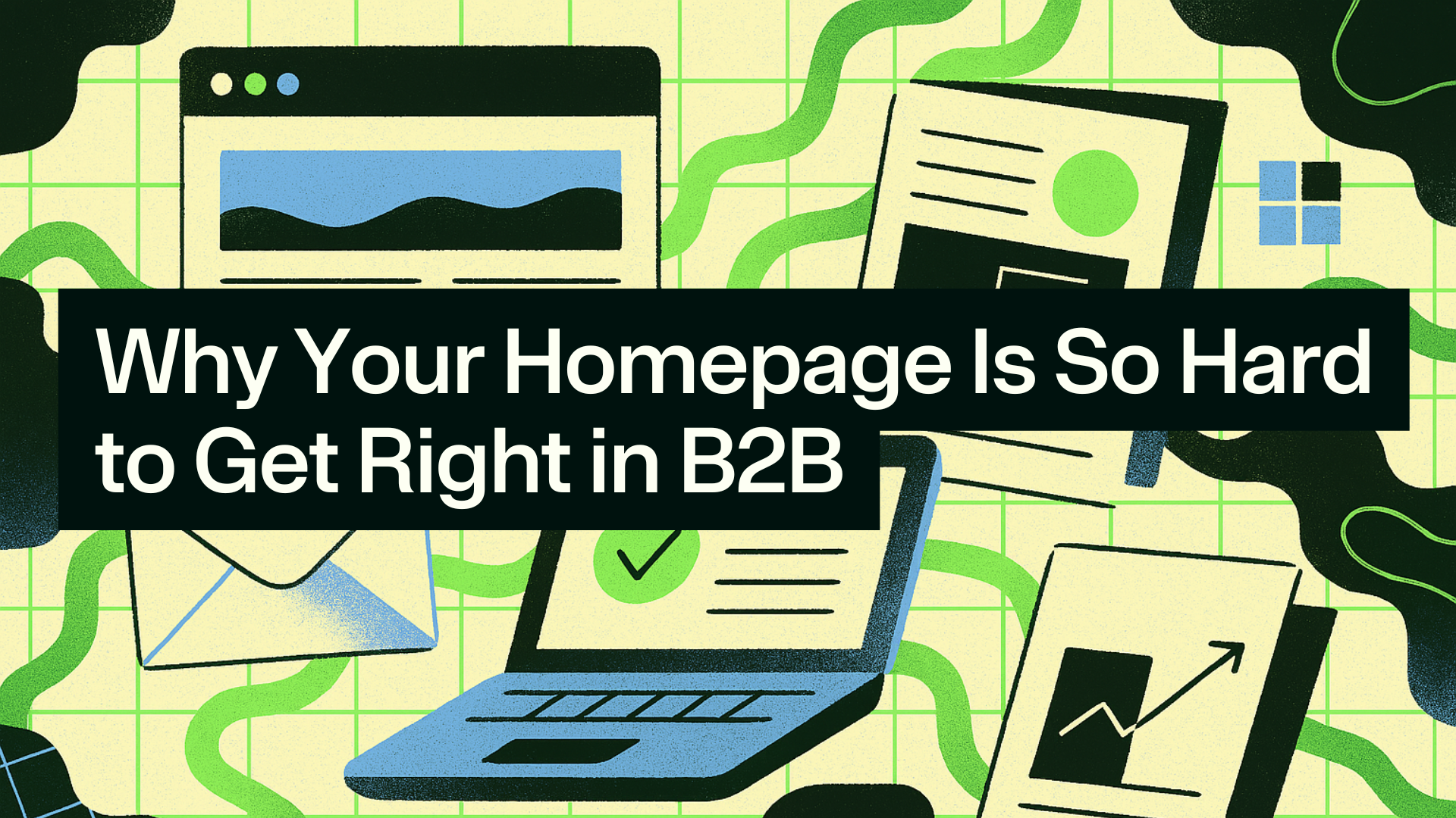How to Build a High-Performing B2B Homepage | Expert Tips for Marketers