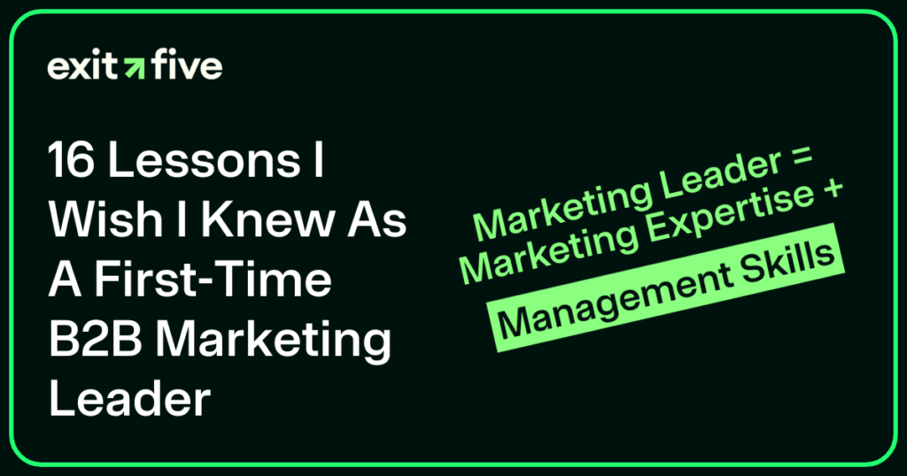 16 Lessons I Wish I Knew As A First-Time Marketing Leader