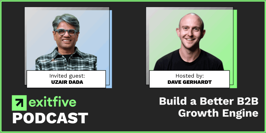 The Exit Five Podcast for B2B Marketers episode Build a Better B2B Growth Engine