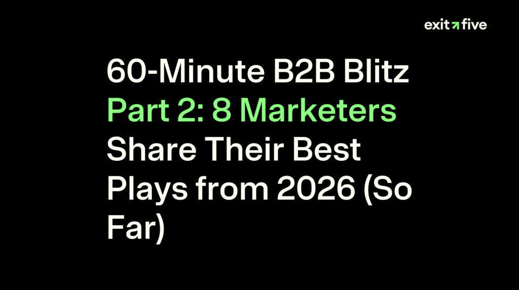 60-Minute B2B Blitz Part 2: 8 Marketers Share Their Best Plays from 2026 (So Far)