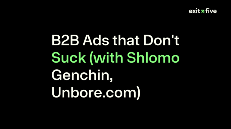 B2B Ads that Don't Suck (with Shlomo Genchin, Unbore.com)