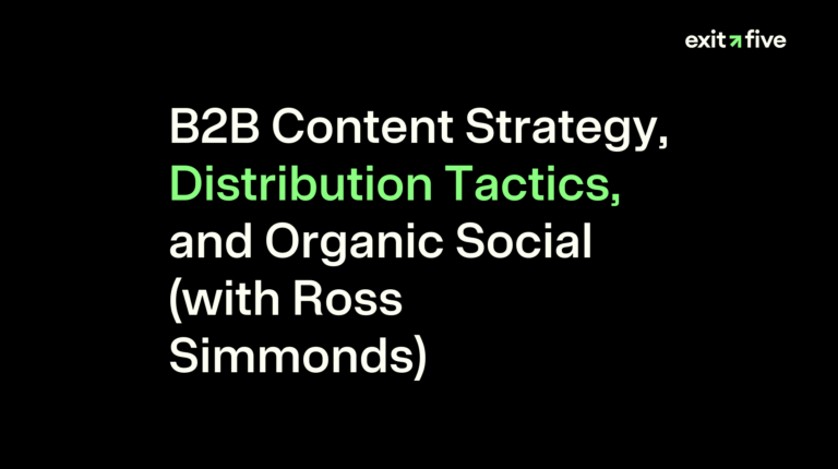 B2B Content Strategy, Distribution Tactics, and Organic Social (with Ross Simmonds)