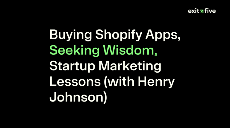 Buying Shopify Apps, Seeking Wisdom, Startup Marketing Lessons (with Henry Johnson)