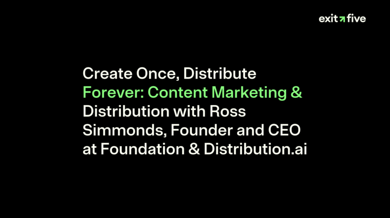 Create Once, Distribute Forever: Content Marketing & Distribution with Ross Simmonds, Founder and CEO at Foundation & Distribution.ai