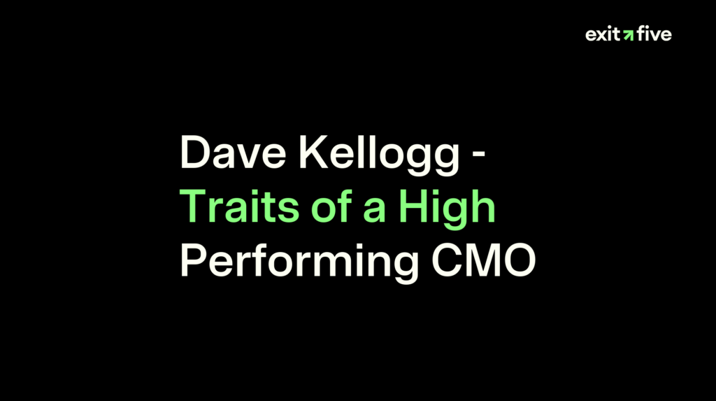 Dave Kellogg - Traits of a High Performing CMO