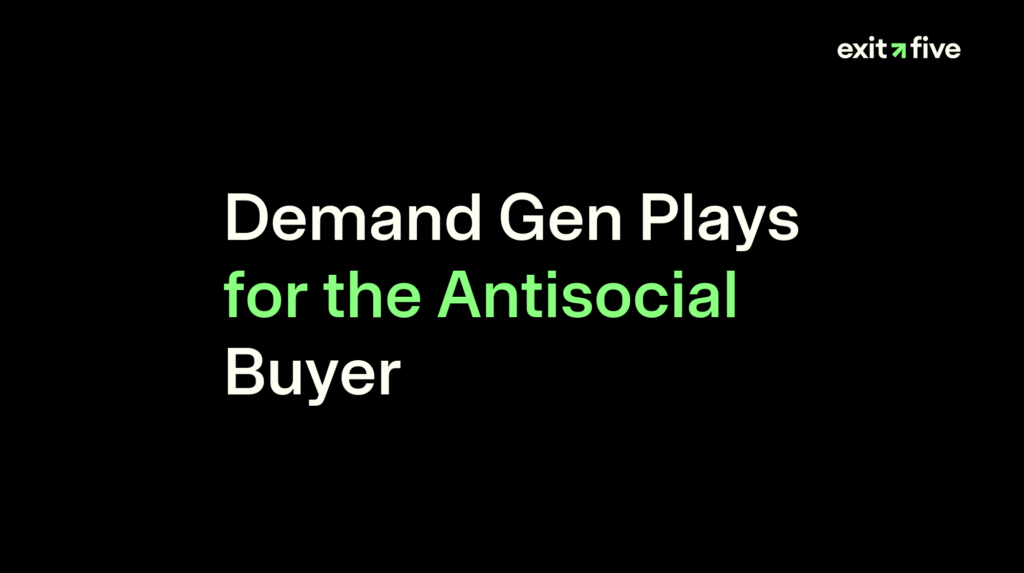 Demand Gen Plays for the Antisocial Buyer