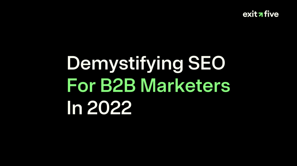 Demystifying SEO For B2B Marketers In 2022