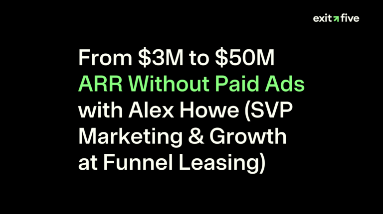 From $3M to $50M ARR Without Paid Ads with Alex Howe (SVP Marketing & Growth at Funnel Leasing)