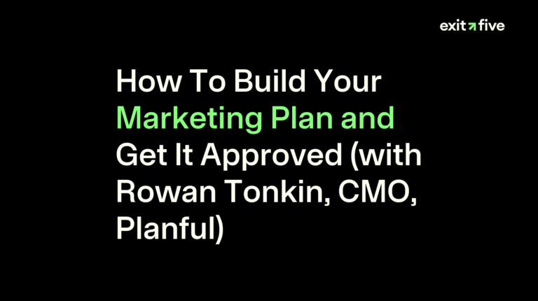 How To Build Your Marketing Plan and Get It Approved (with Rowan Tonkin, CMO, Planful)