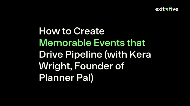 How to Create Memorable Events that Drive Pipeline (with Kera Wright, Founder of Planner Pal)