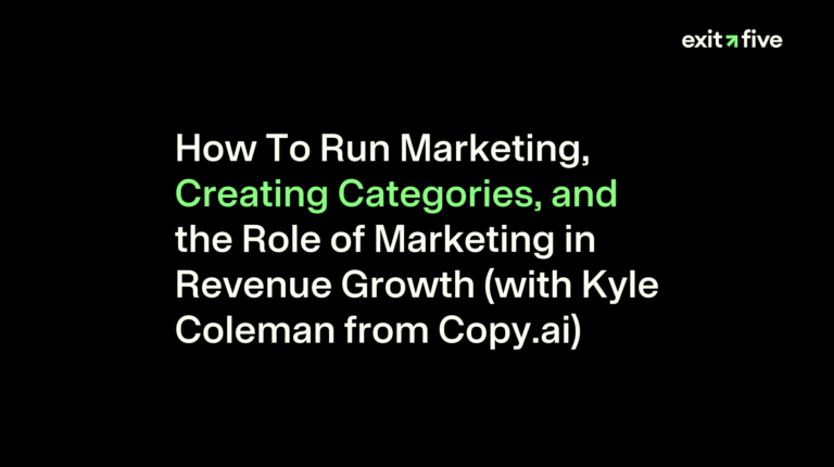 How To Run Marketing, Creating Categories, and the Role of Marketing in Revenue Growth (with Kyle Coleman from Copy.ai)