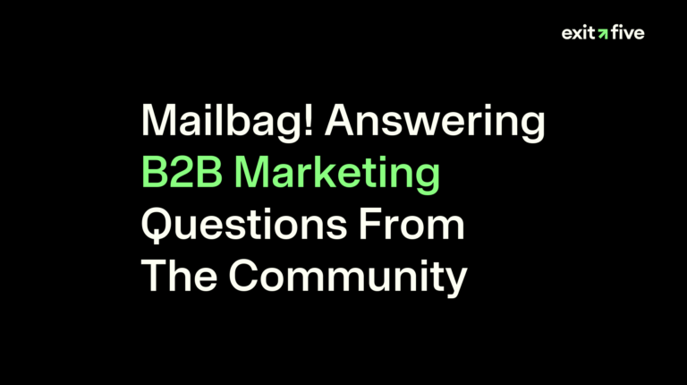 Mailbag! Answering B2B Marketing Questions From The Community