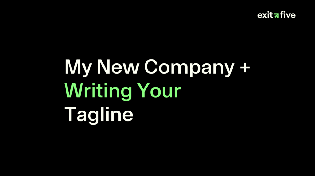 My New Company + Writing Your Tagline