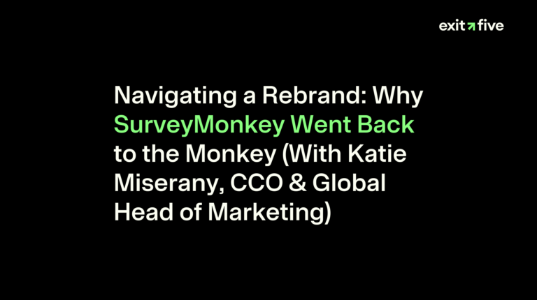 Navigating a Rebrand: Why SurveyMonkey Went Back to the Monkey (With Katie Miserany, CCO & Global Head of Marketing)