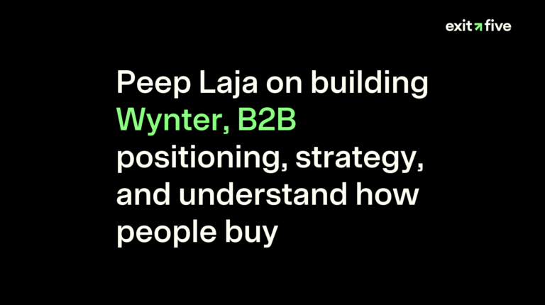 Peep Laja on building Wynter, B2B positioning, strategy, and understand how people buy