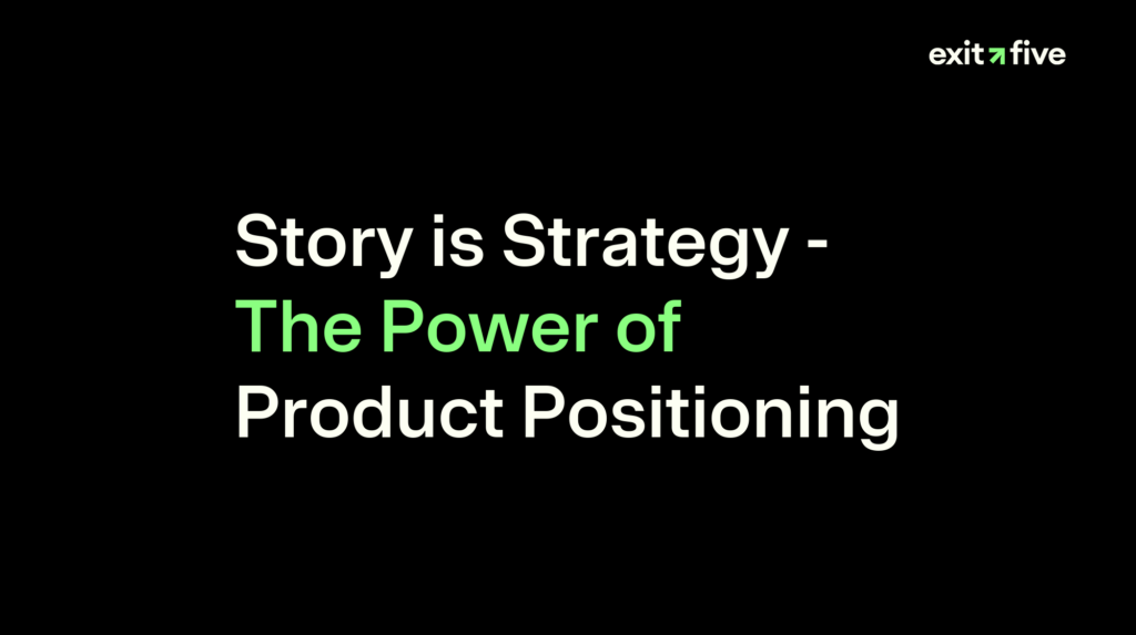 Story is Strategy - The Power of Product Positioning