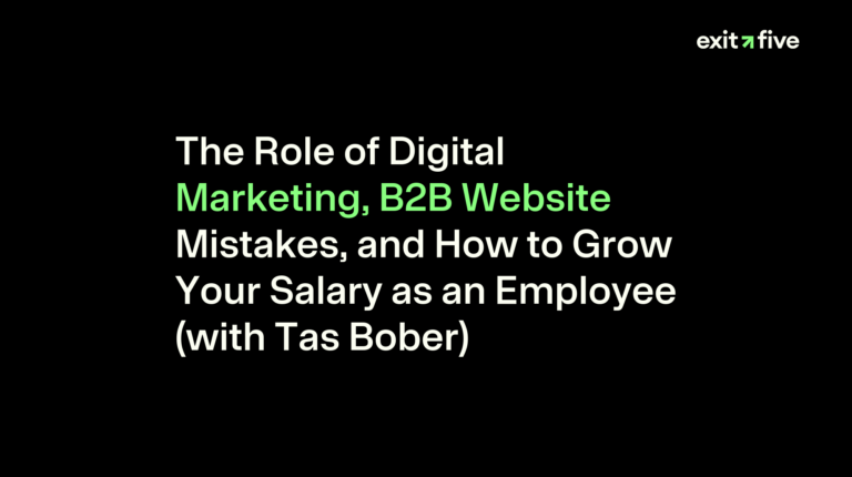 The Role of Digital Marketing, B2B Website Mistakes, and How to Grow Your Salary as an Employee (with Tas Bober)