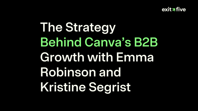 The Strategy Behind Canva’s B2B Growth with Emma Robinson and Kristine Segrist