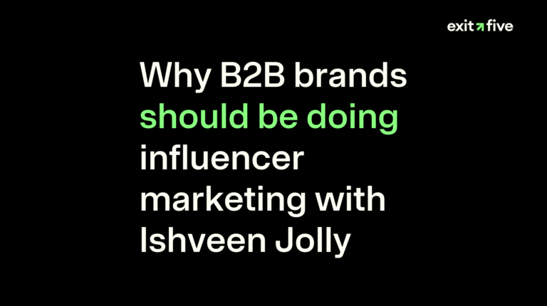 Why B2B brands should be doing influencer marketing with Ishveen Jolly