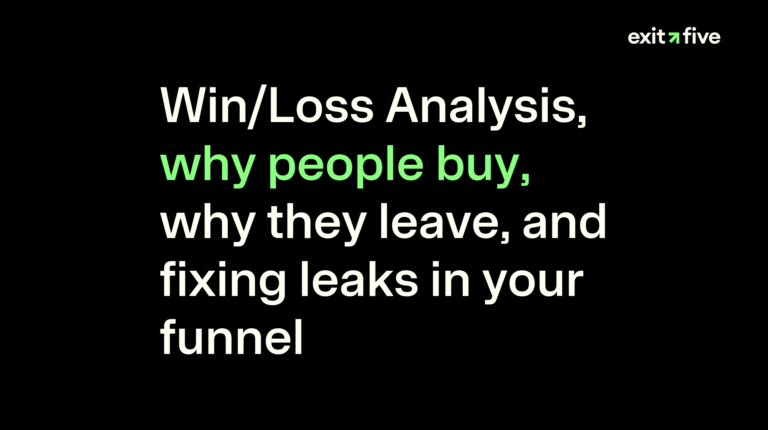 Win/Loss Analysis, why people buy, why they leave, and fixing leaks in your funnel