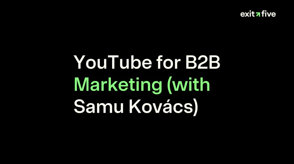 YouTube for B2B Marketing (with Samu Kovács)